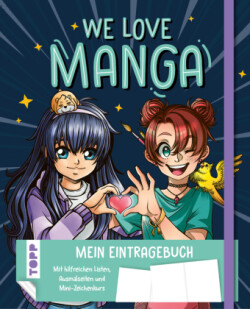 We love Manga. Eintragebuch