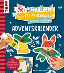 Das Adventskalender-Verbastelbuch für die Allerkleinsten. Schneiden und Kleben. Türkranz