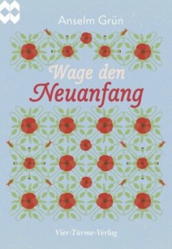 Wage den Neuanfang