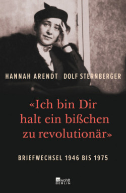 "Ich bin Dir halt ein bißchen zu revolutionär"