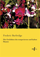 Orchideen des temperierten und kalten Hauses