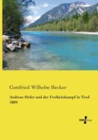 Andreas Hofer und der Freiheitskampf in Tirol 1809