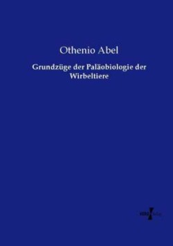 Grundzüge der Paläobiologie der Wirbeltiere