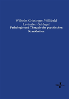 Pathologie und Therapie der psychischen Krankheiten