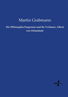 Philosophia Pauperum und ihr Verfasser, Albert von Orlamünde