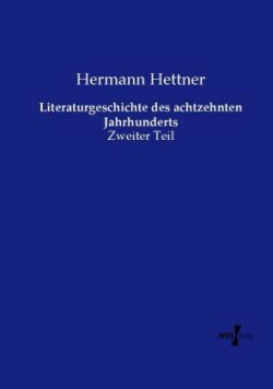 Literaturgeschichte des achtzehnten Jahrhunderts