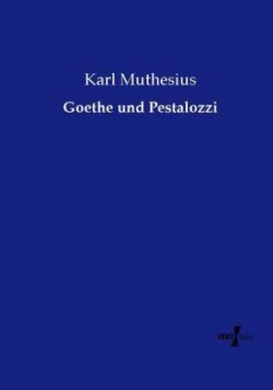 Goethe und Pestalozzi