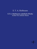 E.T.A. Hoffmanns sämtliche Werke Achter bis zehnter Band