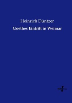 Goethes Eintritt in Weimar