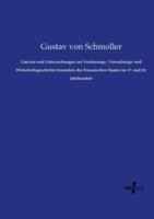Umrisse und Untersuchungen zur Verfassungs-, Verwaltungs- und Wirtschaftsgeschichte besonders des Preussischen Staates im 17. und 18. Jahrhundert