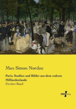 Paris, Studien und Bilder aus dem wahren Milliardenlande