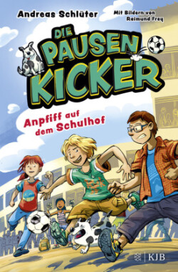 Die Pausenkicker - Anpfiff auf dem Schulhof