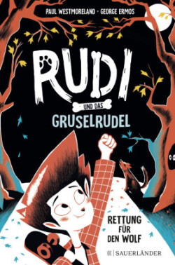 Rudi und das Gruselrudel - Rettung für den Wolf