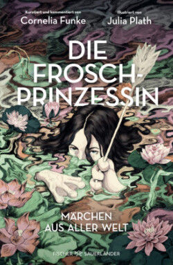 Die Froschprinzessin. Märchen aus aller Welt