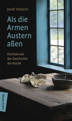 Als die Armen Austern aßen