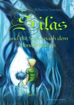 Silas und die Suche nach dem Mondlichtstein