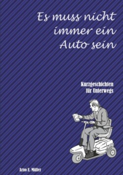 Es muss nicht immer ein Auto sein