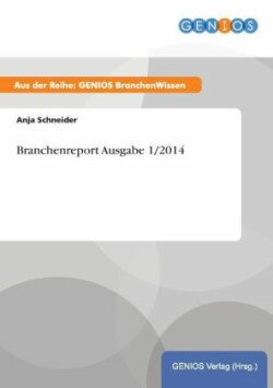 Branchenreport Ausgabe 1/2014