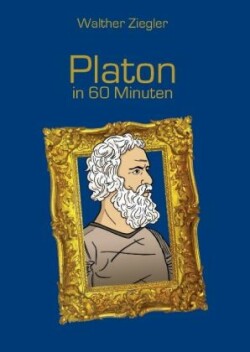 Platon in 60  Minuten