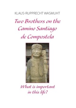 Two Brothers on the Camino Santiago de Compostela
