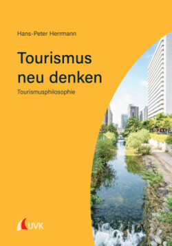 Tourismus neu denken