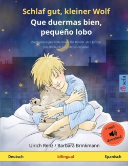 Schlaf gut, kleiner Wolf - Que duermas bien, pequeño lobo (Deutsch - Spanisch) Zweisprachiges Kinderbuch mit Hoerbuch zum Herunterladen