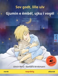 Sov godt, lille ulv - Gjumin e ëmbël, ujku i vogël (norsk - albansk) Tospraklig barnebok med lydbok for nedlasting