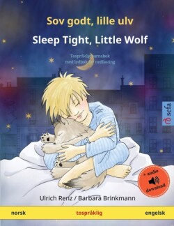 Sov godt, lille ulv - Sleep Tight, Little Wolf (norsk - engelsk) Tospraklig barnebok med lydbok for nedlasting