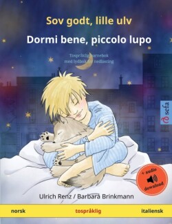 Sov godt, lille ulv - Dormi bene, piccolo lupo (norsk - italiensk) Tospraklig barnebok med lydbok for nedlasting