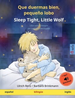 Que duermas bien, pequeño lobo - Sleep Tight, Little Wolf (español - inglés) Libro infantil bilingue con audiolibro descargable