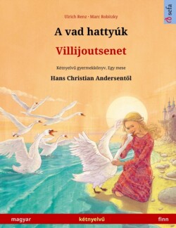 vad hattyúk - Villijoutsenet (magyar - finn) Ketnyelv&#369; gyermekkoenyv Hans Christian Andersen meseje nyoman