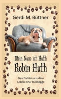 Mein Name ist Huth, Robin Huth