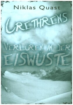 Crethrens - Verloren in der Eiswüste