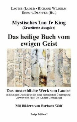 Mystisches Tao Te King (Erweiterte Ausgabe)