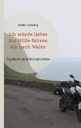 Ich würde lieber zur Hölle fahren als nach Wales