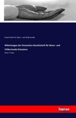 Mitteilungen der Deutschen Gesellschaft für Natur- und Völkerkunde Ostasiens