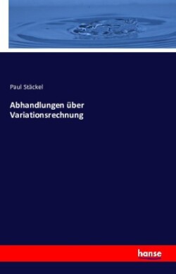 Abhandlungen über Variationsrechnung