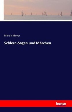 Schlern-Sagen und Märchen
