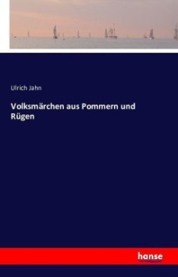 Volksmärchen aus Pommern und Rügen