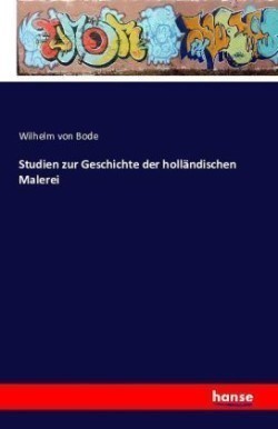 Studien zur Geschichte der holländischen Malerei