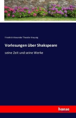 Vorlesungen über Shakspeare