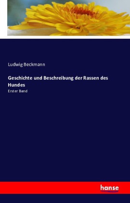 Geschichte und Beschreibung der Rassen des Hundes