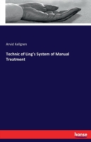 Technic of Ling's System of Manual Treatment