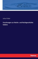 Forschungen zur Reichs- und Rechtgeschichte Italiens