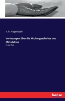 Vorlesungen über die Kirchengeschichte des Mittelalters