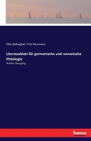 Literaturblatt für germanische und romanische Philologie Achter Jahrgang