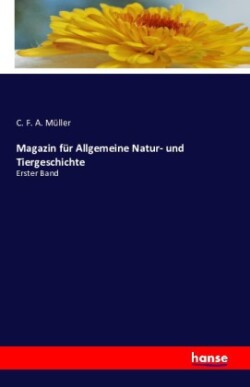 Magazin für Allgemeine Natur- und Tiergeschichte