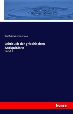 Lehrbuch der griechischen Antiquitäten