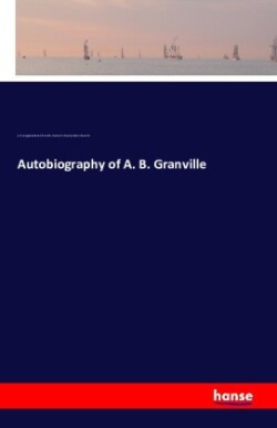 Autobiography of A. B. Granville