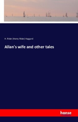 Allan's wife and other tales